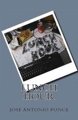 Jose Antonio Ponce - Lunch Hour, Häftad