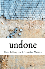 Jennifer Watson, Keri Bullington - undone: a masterpiece in the making, Häftad. Tillgänglighet: Lägg i varukorg