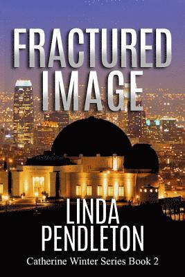 Linda Pendleton - Fractured Image: Catherine Winter, Private Investigator: Catherine Winter Series, Häftad. Tillgänglighet: Lägg i varukorg