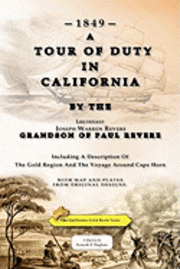 Kenneth E. Bingham - A Tour Of Duty In California: Including A Description Of The Gold Region And The Voyage Around Cape Horn, Häftad. Tillgänglighet: Lägg i varukorg
