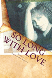 Catherine Prater - So Long With Love: Catherine Prater, Häftad. Tillgänglighet: Lägg i varukorg
