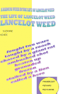 Suzanne Kehde - A Radical Week In The Life of Lancelot Weed: magnificent mutants/kids to heroes, Häftad. Tillgänglighet: Lägg i varukorg