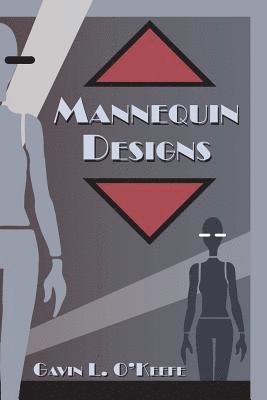 Gavin L. O'Keefe - Mannequin Designs, Häftad