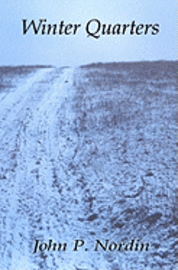 John P. Nordin - Winter Quarters, Häftad. Tillgänglighet: Lägg i varukorg