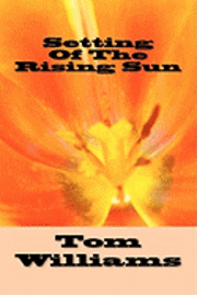 Tom Williams - Setting Of The Rising Sun, Häftad. Tillgänglighet: Lägg i varukorg