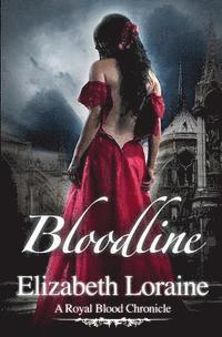 Elizabeth Loraine - Bloodline: A Royal Blood Chronicle, Häftad. Tillgänglighet: Lägg i varukorg