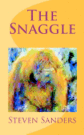 Steven Sanders - The Snaggle, Häftad