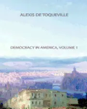 Alexis de Toqueville - Democracy In America, Volume 1, Häftad. Tillgänglighet: Lägg i varukorg