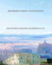 Ernest Shackleton - South: The Story of Shackleton's Last Expedition (1914-1917), Häftad. Tillgänglighet: Lägg i varukorg