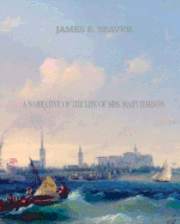 James E. Seaver - A Narrative of the Life of Mrs. Mary Jemison, Häftad