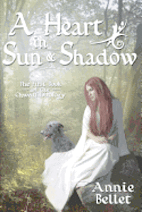 Annie Bellet - Heart in Sun and Shadow, Häftad