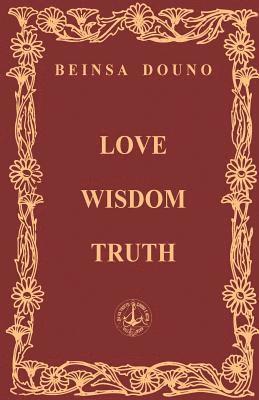 Beinsa Douno - Love Wisdom Truth, Häftad. Tillgänglighet: Lägg i varukorg