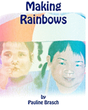 Pauline Brasch - Making Rainbows, Häftad
