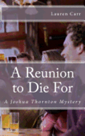 Lauren Carr - A Reunion to Die For: A Joshua Thornton Mystery, Häftad. Tillgänglighet: Lägg i varukorg