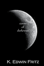 K. Edwin Fritz - Cover of Darkness, Häftad