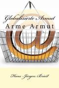 Globalisierte Armut: Die neue arme Armut