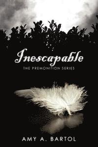 Amy A. Bartol - Inescapable: The Premonition Series, Häftad. Tillgänglighet: Lägg i varukorg