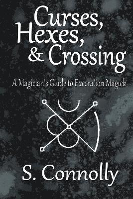 S Connolly - Curses, Hexes & Crossing, Häftad