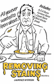 Laurence Myerson, Christina Thomas - All you ever wanted to know about Removing Stains: Removing Stains, Häftad