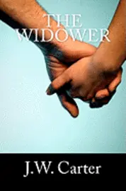 J. W. Carter, Michelle Holt - The Widower, Häftad. Tillgänglighet: Lägg i varukorg