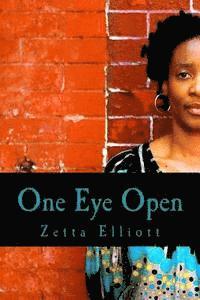 Zetta Elliott - One Eye Open, Häftad. Tillgänglighet: Lägg i varukorg