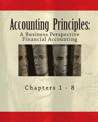 Roger H. Hermanson, Bill Buxton - Accounting Principles: A Business Perspective, Financial Accounting (Chapters 1 - 8): An Open College Textbook, Häftad