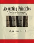 Accounting Principles: A Business Perspective, Financial Accounting (Chapters 1 - 8): An Open College Textbook