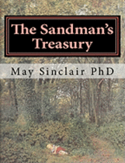 May Sinclair Phd - The Sandman's Treasury: Understanding the Symbols in Dreams, Häftad. Tillgänglighet: Lägg i varukorg