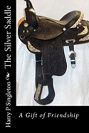 Harry P. Singleton - The Silver Saddle, Häftad