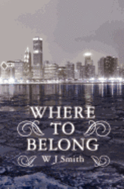 W. J. Smith - Where to Belong, Häftad. Tillgänglighet: Lägg i varukorg