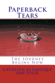 Amy Folse, Cathleen Jo Faruque - Paperback Tears: The Journey Begins Now, Häftad. Tillgänglighet: Lägg i varukorg