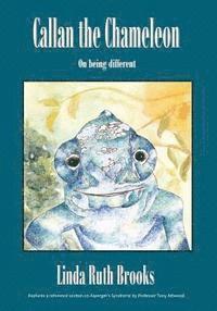 Tony Attwood, Linda Brooks - Callan the Chameleon: on being different, Häftad