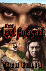 Ken Ellis - The Last Anasazi, Häftad. Tillgänglighet: Lägg i varukorg