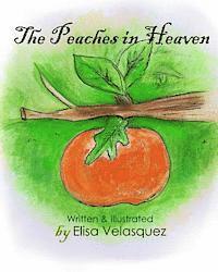 Elisa Velasquez - The Peaches in Heaven, Häftad. Tillgänglighet: Lägg i varukorg
