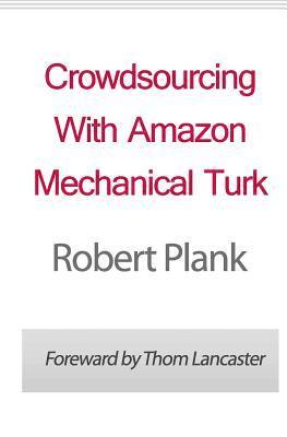 Robert Plank - Crowdsourcing With Amazon Mechanical Turk, Häftad. Tillgänglighet: Lägg i varukorg