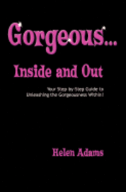Helen Adams - Gorgeous...Inside and Out, Häftad. Tillgänglighet: Lägg i varukorg