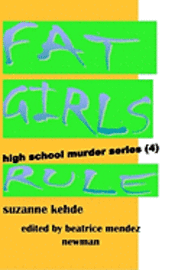 Suzanne Kehde - Fat Girls Rule: High School Murder series, Häftad. Tillgänglighet: Lägg i varukorg