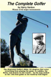 Harry Vardon - The Complete Golfer: The Golfer's Bible, Häftad