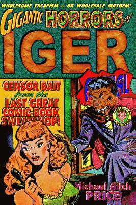 Michael Aitch Price - Gigantic Horrors of Iger Annual: Comics from the Gone World, Häftad