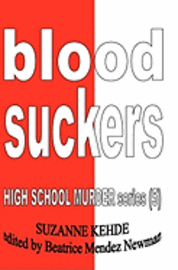 Suzanne Kehde - Blood Suckers: High School Murder series, Häftad. Tillgänglighet: Lägg i varukorg