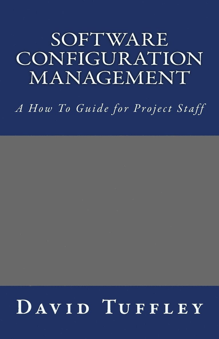 David Tuffley - Software Configuration Management, Häftad. Tillgänglighet: Tillfälligt slut