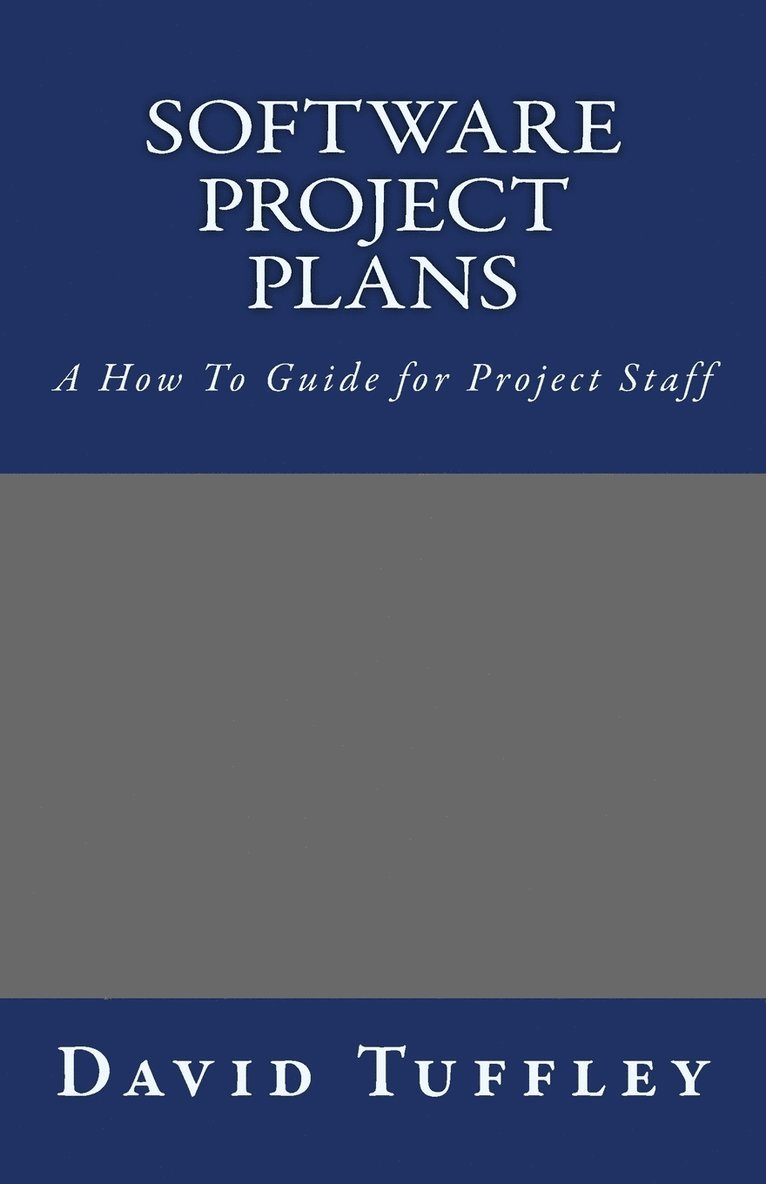 David Tuffley - Software Project Plans, Häftad. Tillgänglighet: Tillfälligt slut