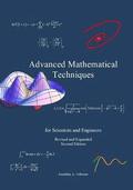 Advanced Mathematical Techniques: for Scientists and Engineers, second edition