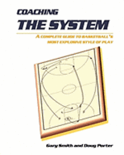 Doug Porter, Gary Smith - Coaching the System: A complete guide to basketball's most explosive style of play, Häftad. Tillgänglighet: Lägg i varukorg