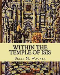 Belle M. Wagner - Within the Temple of Isis, Häftad