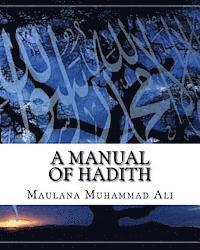 Maulana Muhammad Ali - A Manual of Hadith, Häftad. Tillgänglighet: Lägg i varukorg