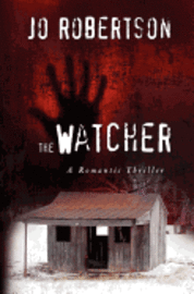 Jo Robertson - The Watcher: A Romantic Thriller, Häftad
