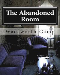 Wadsworth Camp - The Abandoned Room: : A Mystery Story, Häftad. Tillgänglighet: Lägg i varukorg