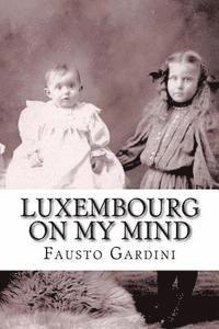 Fausto Gardini - Luxembourg On My Mind, Häftad. Tillgänglighet: Lägg i varukorg