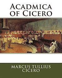 James S. Reid, Marcus Tullius Cicero - Acadmica of Cicero, Häftad. Tillgänglighet: Lägg i varukorg